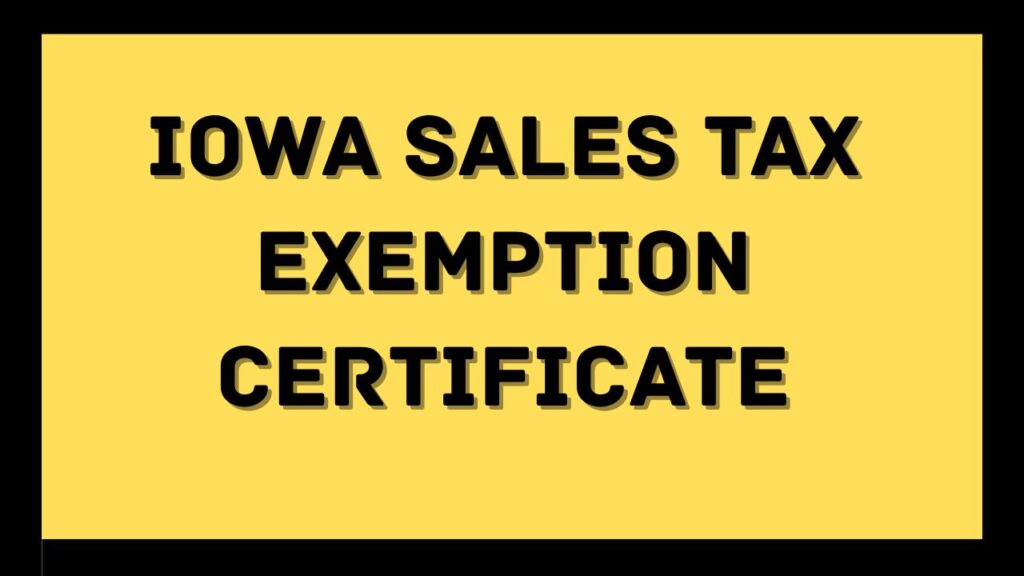 Iowa Sales Tax Exemption Certificate