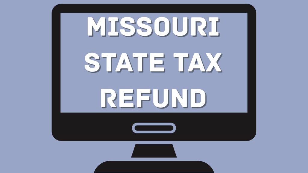 Missouri State Tax Refund
