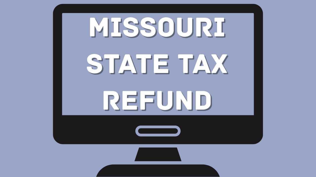 Missouri State Tax Refund