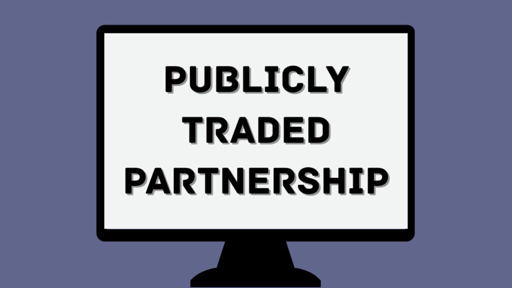 Publicly Traded Partnerships