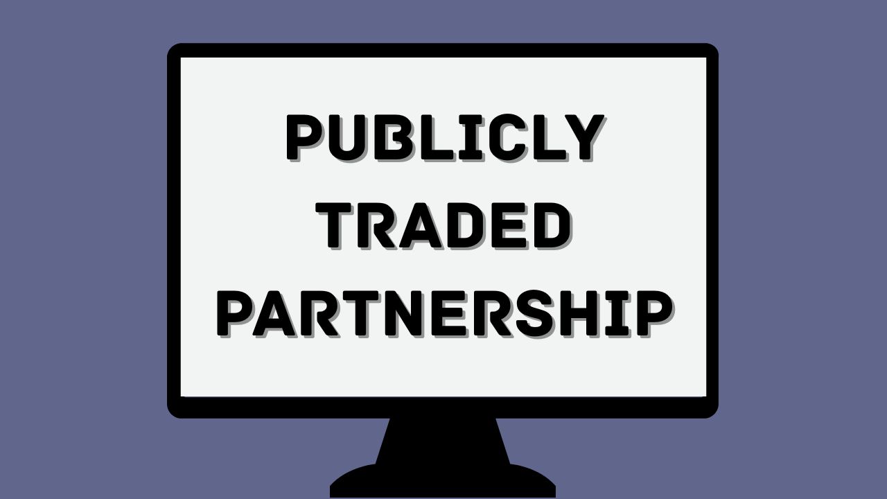 Publicly Traded Partnerships